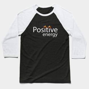 Positive energy creative text design Baseball T-Shirt